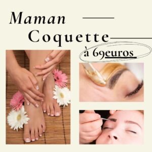 MAMAN COQUETTE - Épilation sourcils + forfait semi main pieds